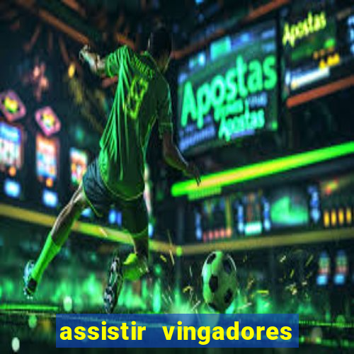assistir vingadores guerra infinita dublado